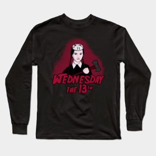 Wednesday The 13th Long Sleeve T-Shirt